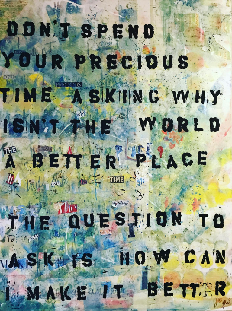 Colorful abstract art with a motivational quote about improving the world.